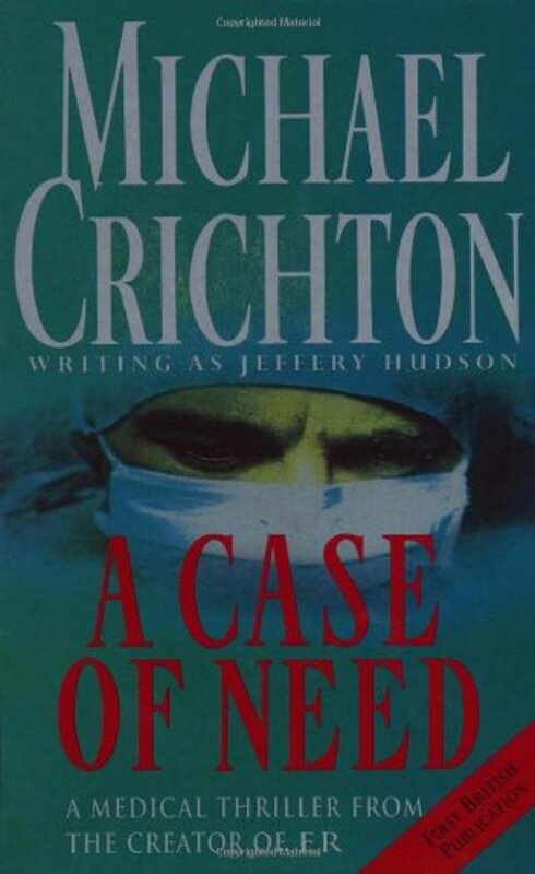 A Case of Need, Paperback Book, By: Michael Crichton