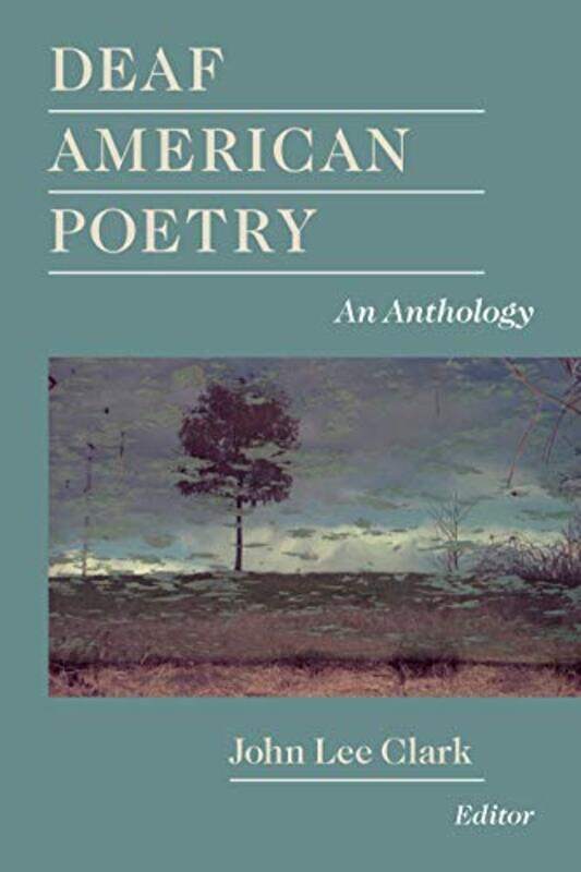 

Deaf American Poetry an Anthology by John Lee Clark-Paperback