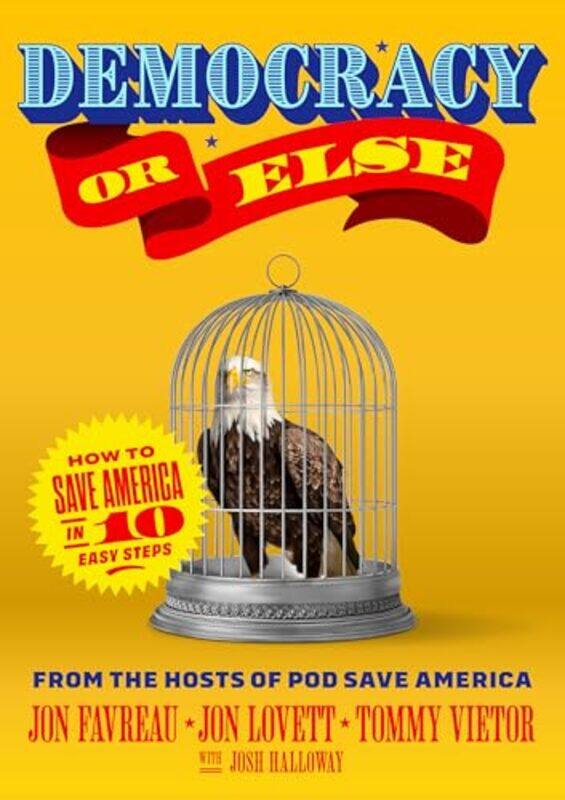 

Democracy Or Else By Favreau Jon - Hardcover