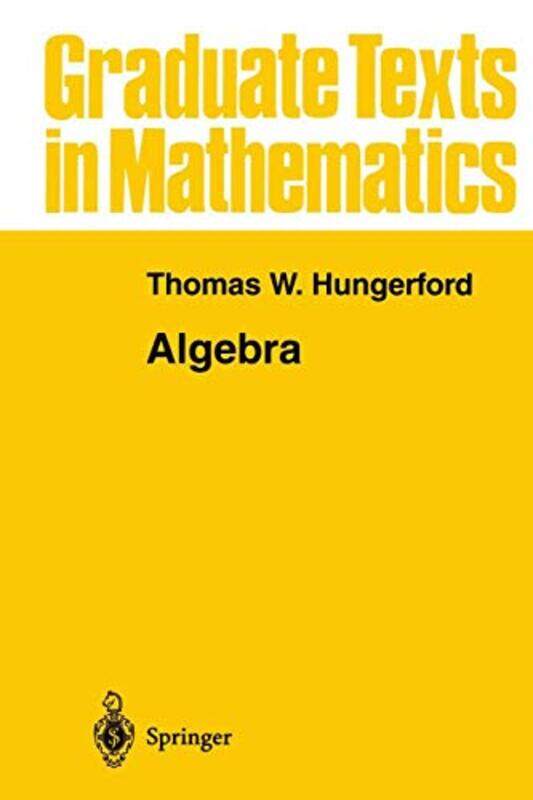 

Algebra by Thomas W Hungerford-Hardcover