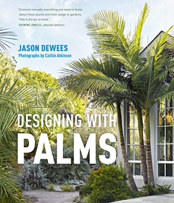 Designing with Palms , Hardcover by Dewees, Jason