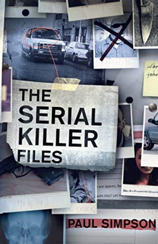 

The Serial Killer Files by Paul Simpson-Paperback
