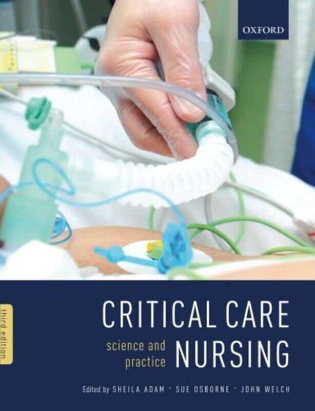 

Critical Care Nursing: Science and Practice , Paperback by Adam, Sheila (Chief Nurse, Chief Nurse, Homerton University Hospital NHS Foundation Trust,