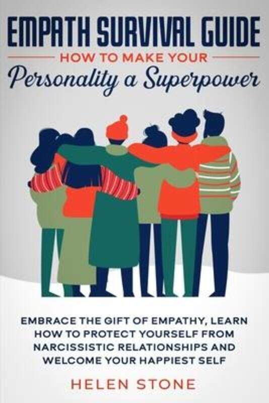 

Empath Survival Guide: How to Make Your Personality a Superpower: Embrace The Gift of Empathy, Learn.paperback,By :Stone, Helen