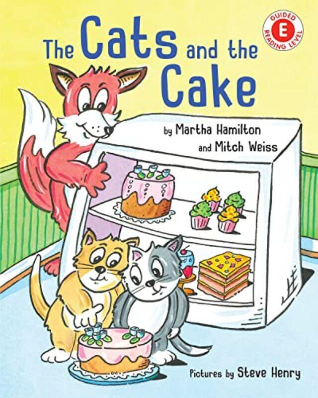 

The Cats and the Cake,Paperback,by:Hamilton, Martha - Weiss, Mitch - Henry, Steve