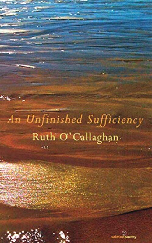 

An Unfinished Sufficiency by Ruth OCallaghan-Paperback