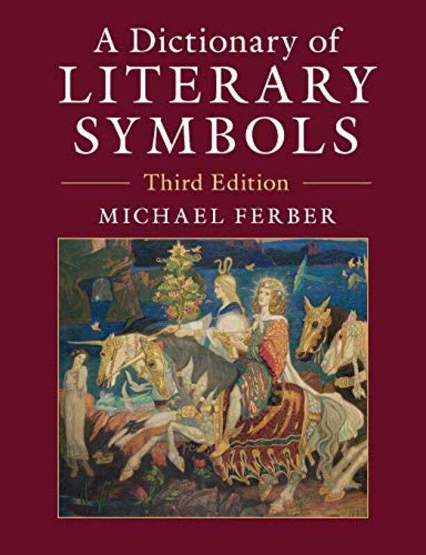 

A Dictionary Of Literary Symbols by Ferber, Michael Uni..Paperback