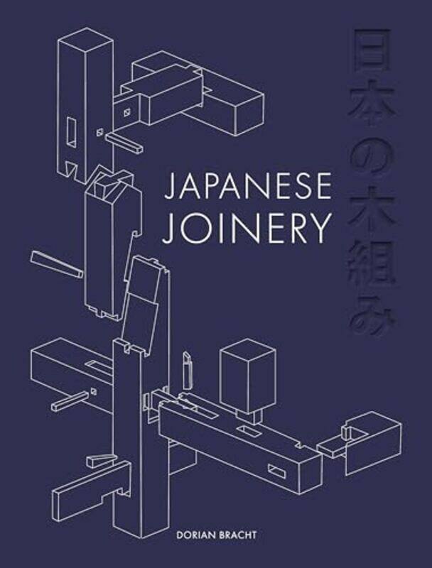 

Japanese Joinery, Hardcover by Bracht, Dorian
