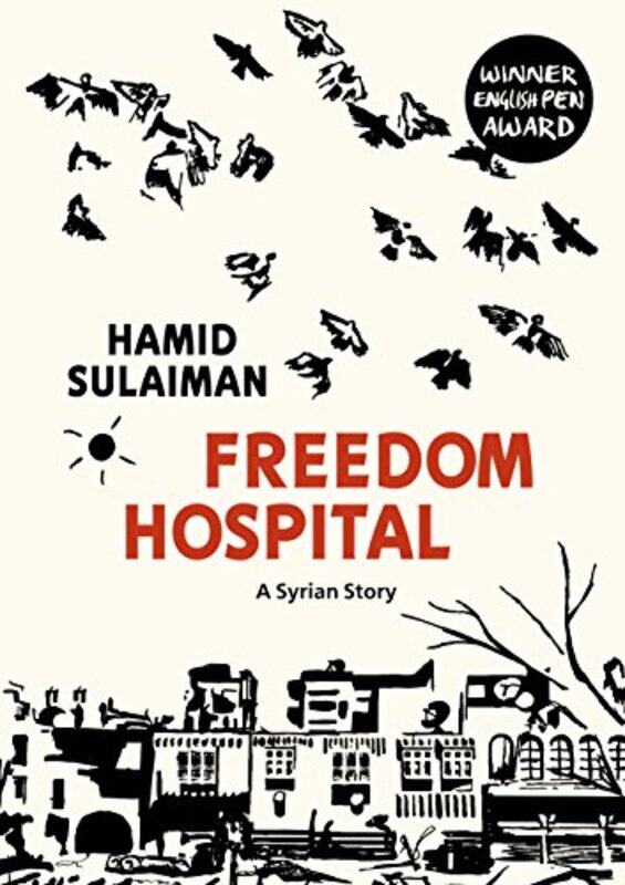 

Freedom Hospital by Hamid SulaimanFrancesca Barrie-Hardcover