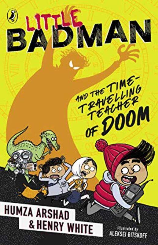 

Little Badman and the Timetravelling Teacher of Doom by Humza ArshadHenry White-Paperback