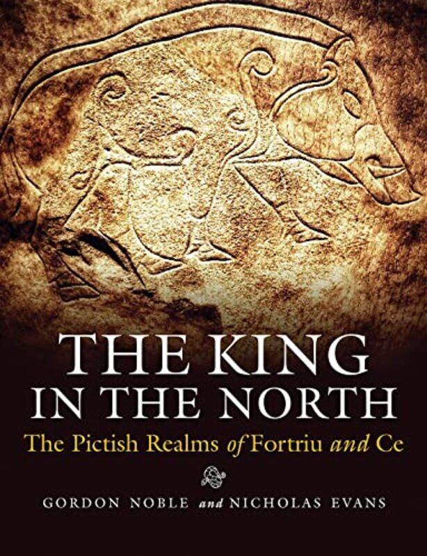 

The King in the North by Gordon NobleNicholas Evans-Paperback