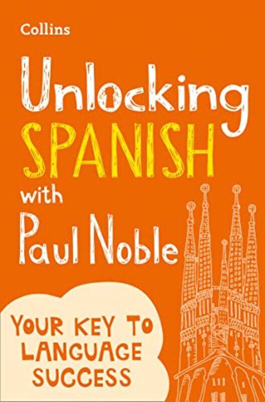 

Unlocking Spanish with Paul Noble by Paul Noble-Paperback