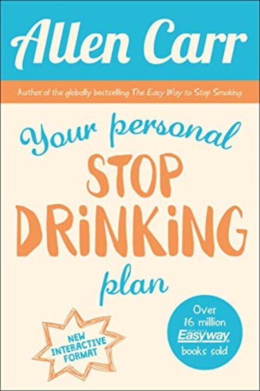 

Your Personal Stop Drinking Plan The Revolutionary Method For Quitting Alcohol, Paperback by Carr, Allen