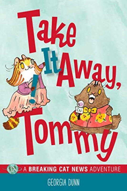

Take It Away Tommy Breaking Cat News Adv By Dunn Georgia - Paperback
