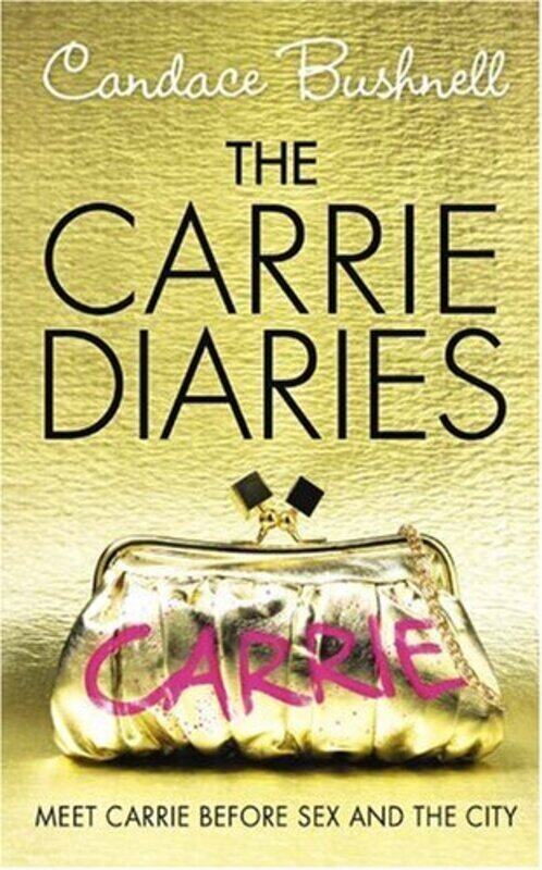 

The Carrie Diaries, Hardcover Book, By: Candace Bushnell