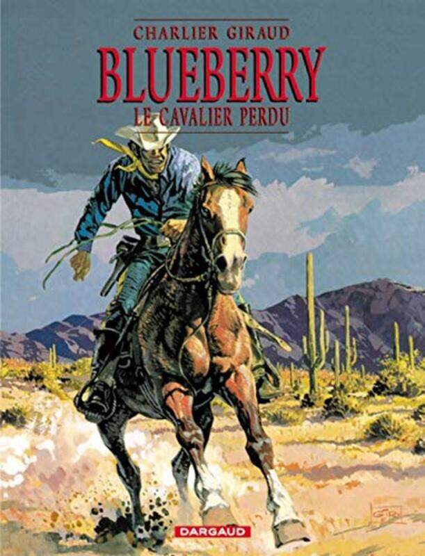 

Blueberry Tome 4 Le Cavalier Perdu By Charlier/Giraud - Paperback