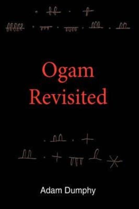 

Ogam Revisited.Hardcover,By :Dumphy, Adam