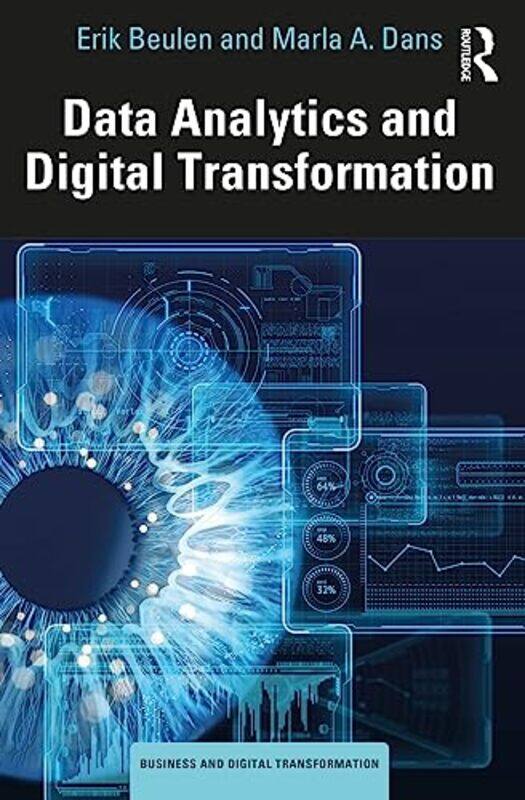 

Data Analytics And Digital Transformation by Erik BeulenMarla A Dans-Paperback