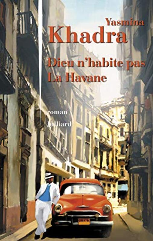 Dieu Nhabite Pas La Havane by Yasmina KHADRA Paperback