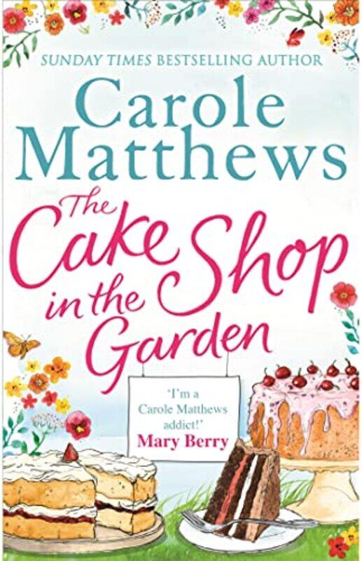 

The Cake Shop in the Garden by Carole Matthews-Paperback