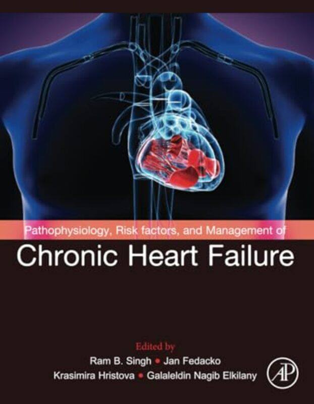 

Pathophysiology Risk Factors and Management of Chronic Heart Failure by Laurel Woodward-Paperback