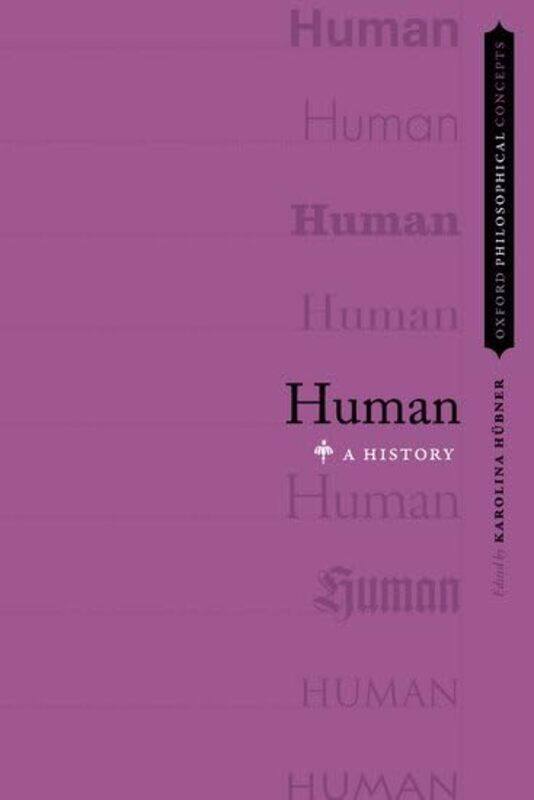 

Human by Karolina Associate Professor of Philosophy, Associate Professor of Philosophy, Cornell University Hubner-Paperback