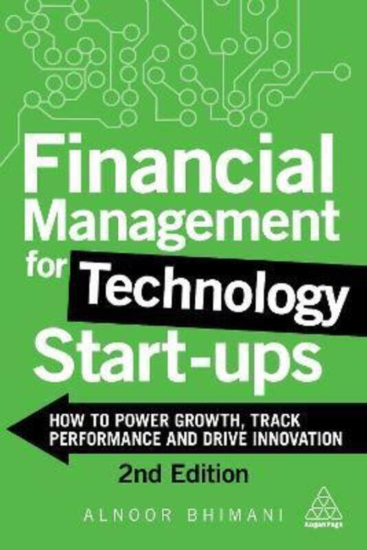 

Financial Management for Technology Start-Ups.paperback,By :Alnoor Bhimani