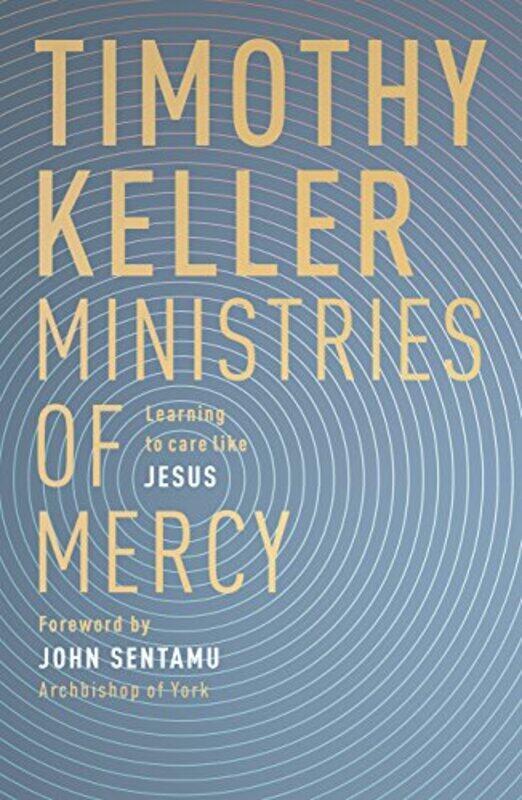 

Ministries of Mercy by Timothy Author Keller-Paperback