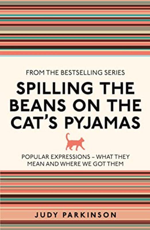 

Spilling the Beans on the Cats Pyjamas by Judy Parkinson-Paperback