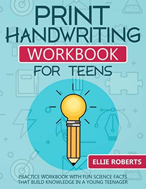 

Print Handwriting Workbook for Teens: Practice Workbook with Fun Science Facts that Build Knowledge,Paperback,By:Roberts, Ellie