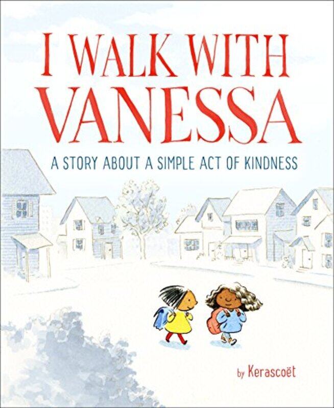 

I Walk with Vanessa: A Story About a Simple Act of Kindness,Hardcover by Kerascoet