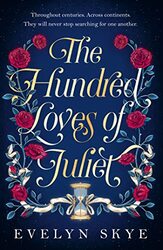 The Hundred Loves of Juliet by Evelyn Skye-Hardcover