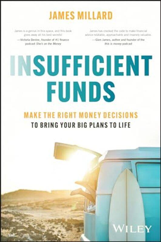 

Insufficient Funds Make The Right Money Decisions To Bring Your Big Plans To Life by Millard, James-Paperback