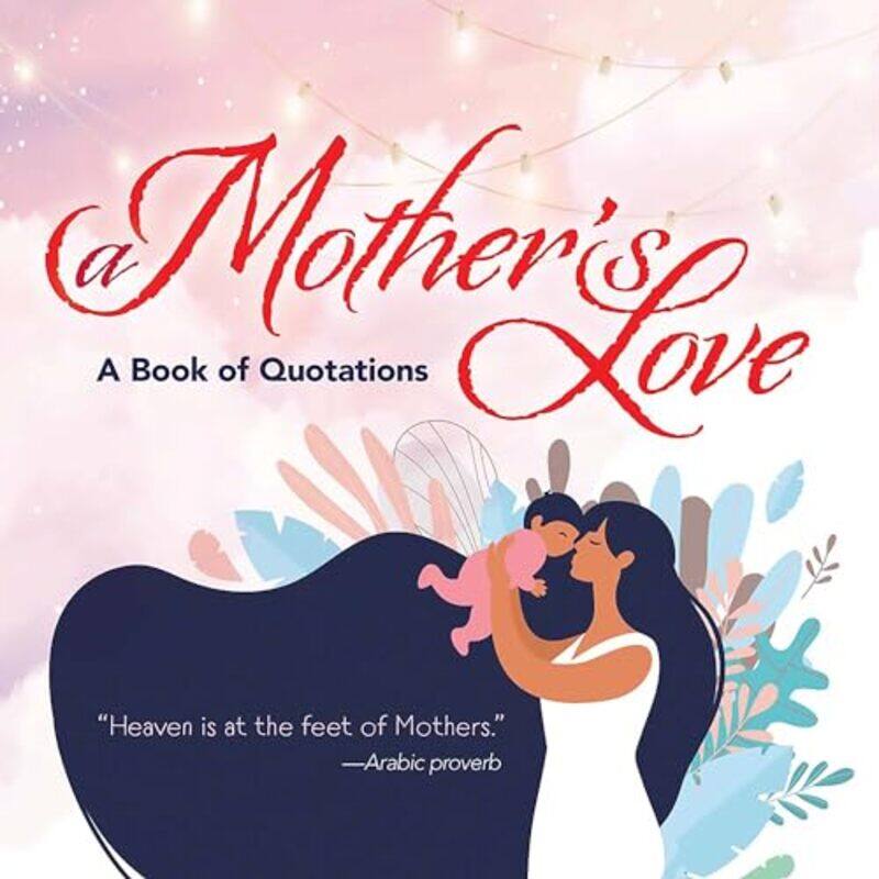 

A Mothers Love by Ixia Press-Hardcover