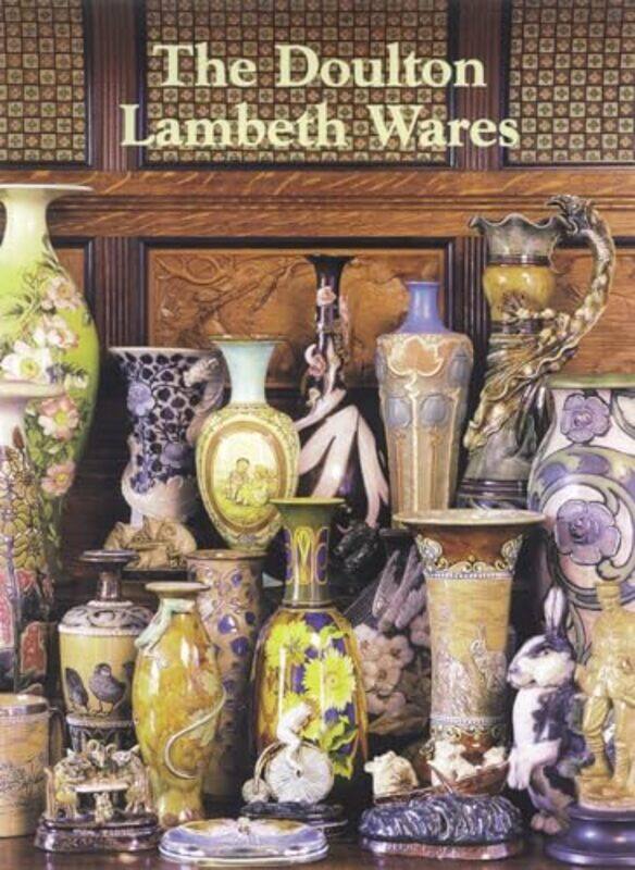 

The Doulton Lambeth Wares by Alison Hawes-Hardcover