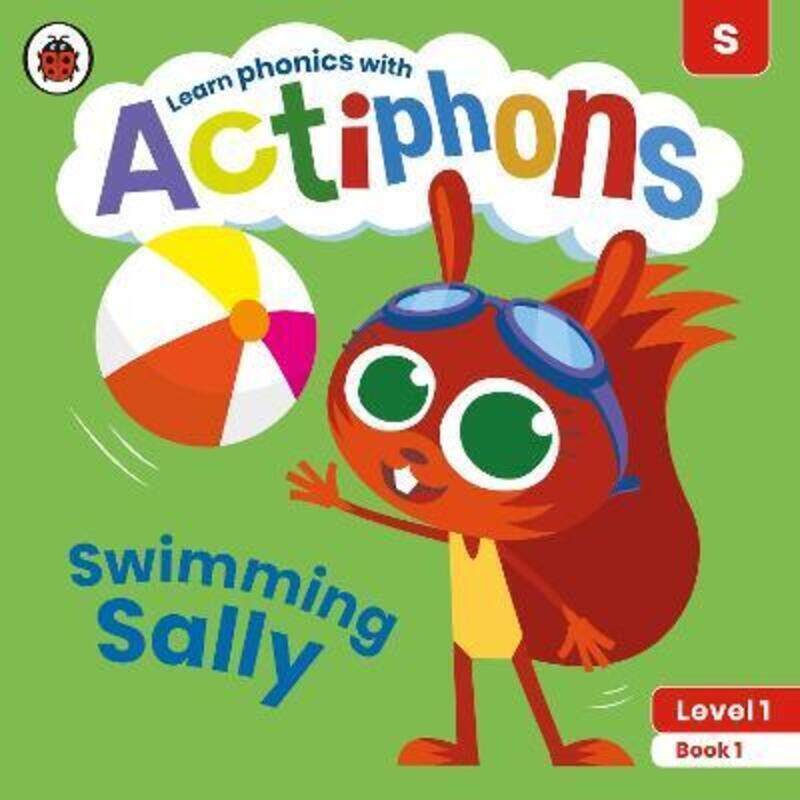 

Actiphons Level 1 Book 1 Swimming Sally: Learn phonics and get active with Actiphons!.paperback,By :Ladybird