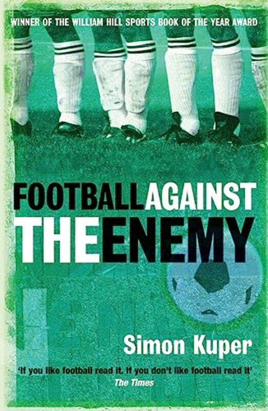 

Football Against The Enemy By Kuper, Simon Paperback