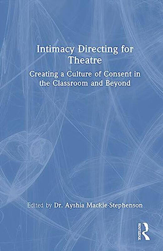

Intimacy Directing for Theatre by Geoffrey QC Robertson-Hardcover