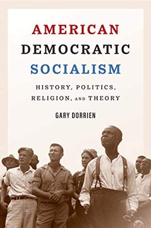 

American Democratic Socialism by Gary Dorrien-Hardcover