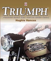 Triumph Production Testers Tales: from the Meriden Factory , Paperback by Hancox, Hughie
