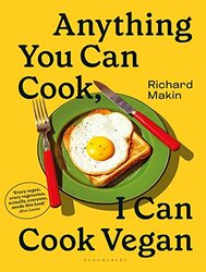 Anything You Can Cook I Can Cook Vegan by Makin, Richard Hardcover