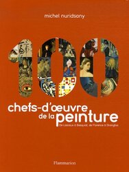 100 Chefs-doeuvre de la peinture : De Lascaux Basquiat, de Florence Shangai,Paperback by Michel Nuridsany