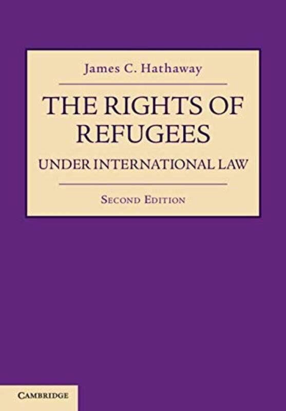 

The Rights of Refugees under International Law by James C University of Michigan Law School Hathaway-Paperback