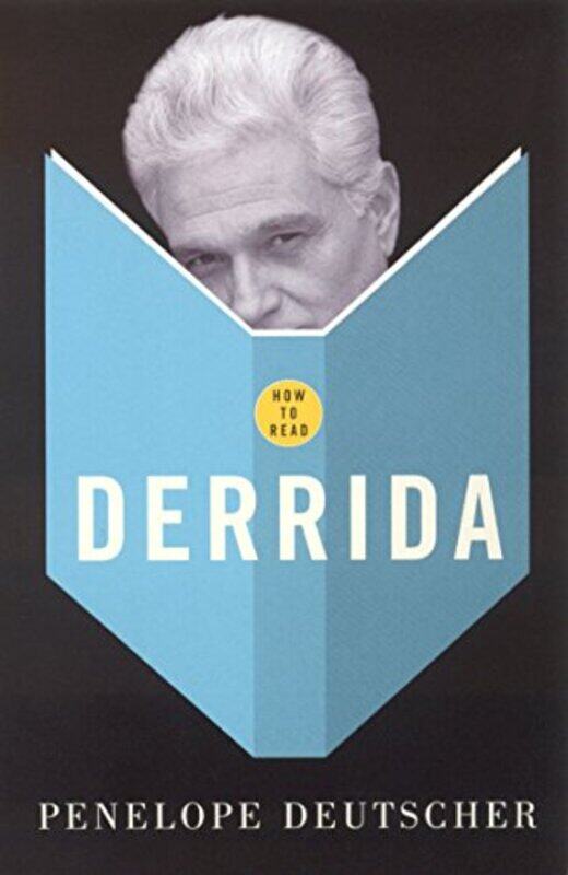 

How To Read Derrida by Penelope Deutscher-Paperback