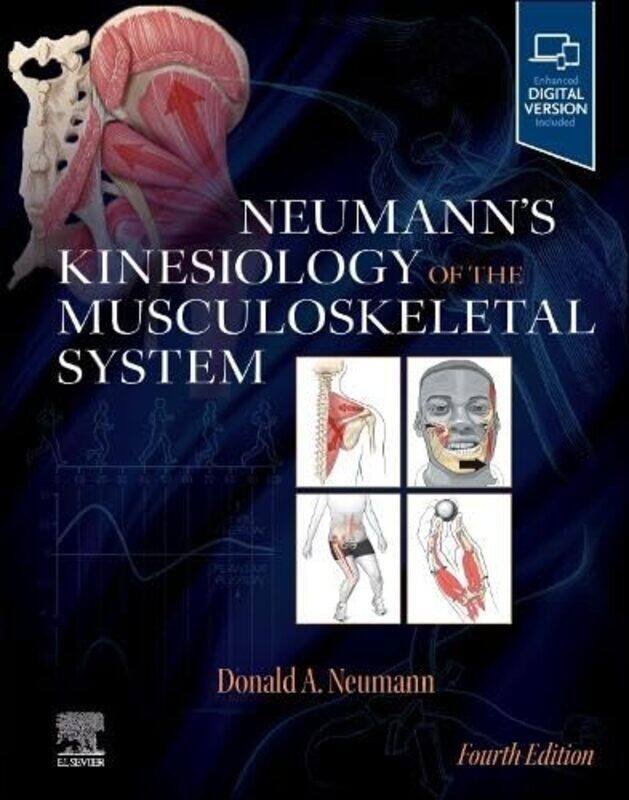 

Neumanns Kinesiology Of The Musculoskeletal System By Neumann, Donald A., Pt, Ph.D., Fapta (Professor, Department Of Physical Therapy And Exercise Sci