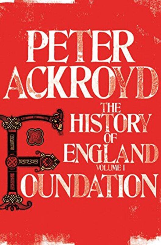 

Foundation A History Of England Volume I by Peter Ackroyd - Paperback