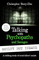 Talking With Psychopaths And Savages Guilty But Insane by Christopher Berry-Dee-Paperback