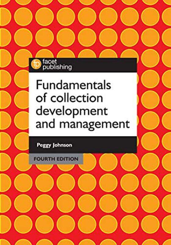 

Fundamentals of Collection Development and Management by Peggy Johnson-Paperback