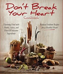 DON'T BRAEK YOUR HEART COOKBOOK, Hardcover Book, By: SHARA AARON