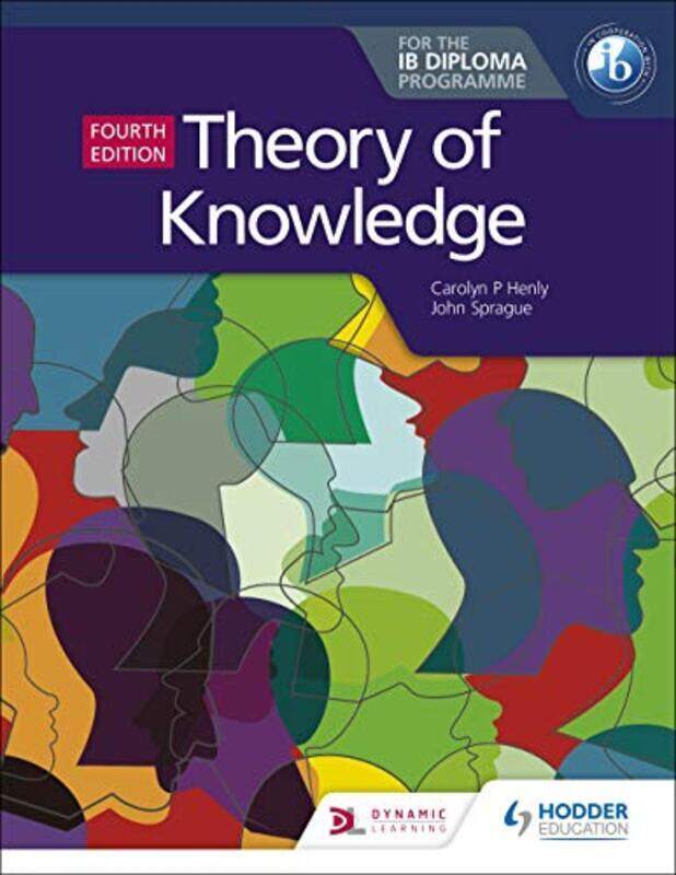 

Theory Of Knowledge For The Ib Diploma Fourth Edition By Henly, Carolyn P. - Sprague, John Paperback